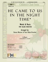 He Came To Us In The Night Time Children's Choir choral sheet music cover